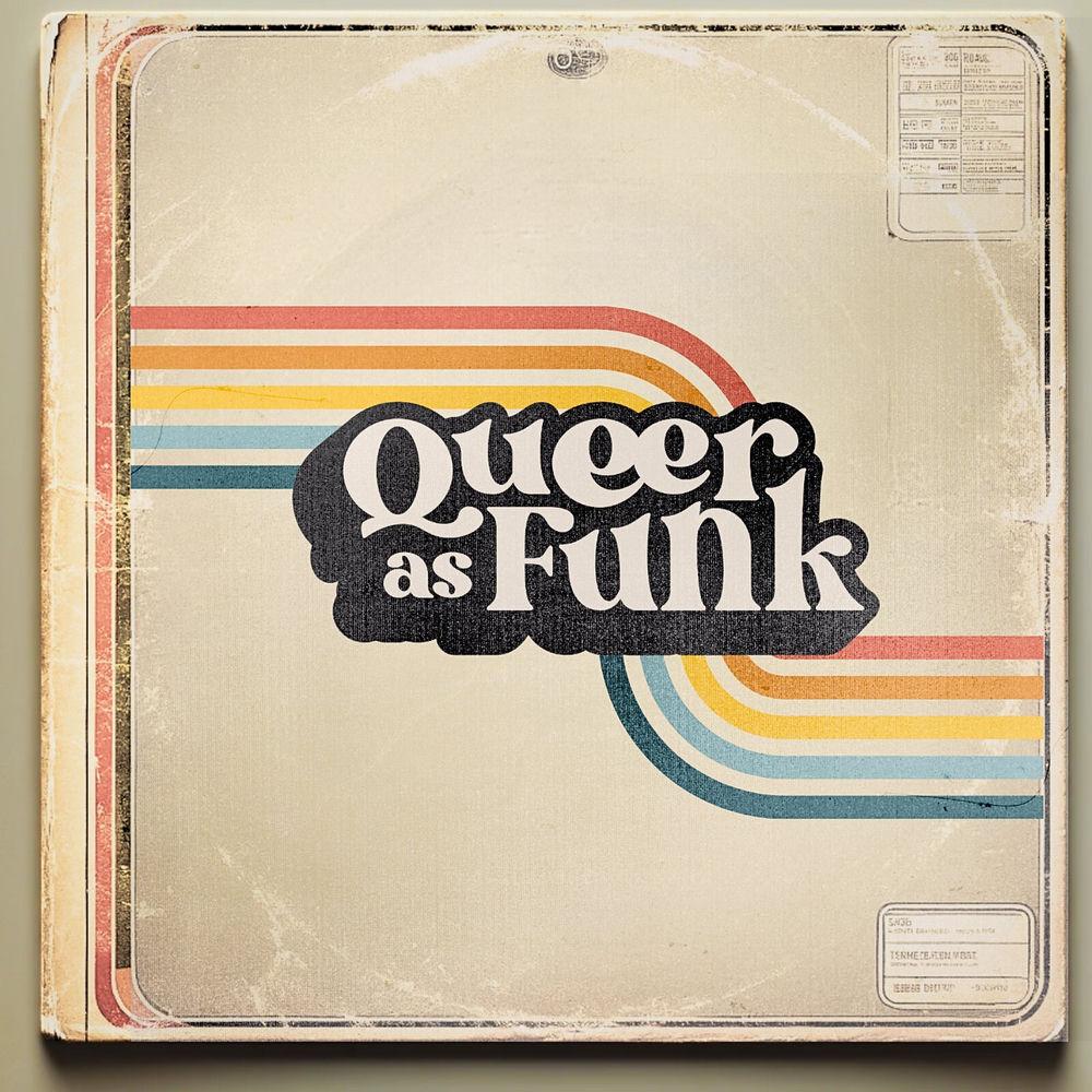 Queer As Funk!